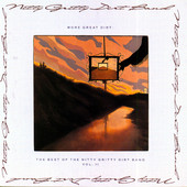More Great Dirt: The Best of the Nitty Gritty Dirt Band, Vol. 2, Nitty Gritty Dirt Band