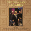 LifeLines Live, Peter, Paul And Mary