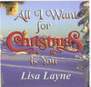 All I Want for Christmas Is You, Lisa Layne