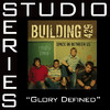Glory Defined (Studio Series Performance Track) - EP, Building 429