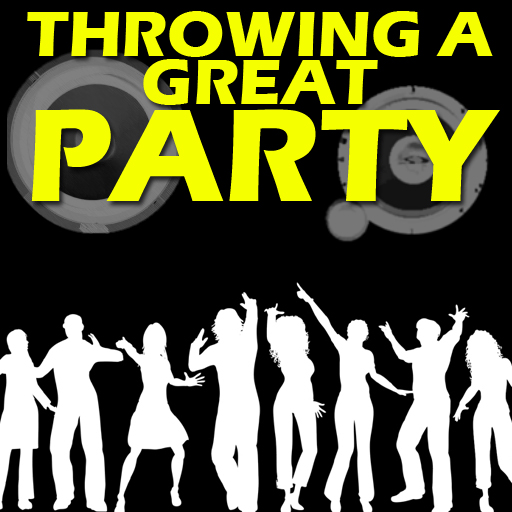 Throwing  a Great Party
