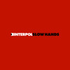 Slow Hands, Interpol