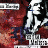 Yes I Am, Melissa Etheridge
