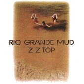 Rio Grande Mud, ZZ Top