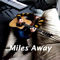 Miles Away - Single
