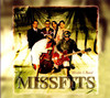 Missfits & Band, Missfits
