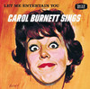 Let Me Entertain You - Carol Burnett Sings, Carol Burnett