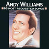 16 Most Requested Songs, Andy Williams