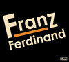 Franz Ferdinand (Special Edition Version), Franz Ferdinand