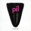That What Is Not, Public Image Ltd.