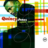 Talkin' Verve: Quincy Jones, Quincy Jones