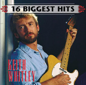 16 Biggest Hits by Keith Whitley - iTunes Album Download