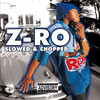 Z-Ro Slowed & Chopped, Z-RO