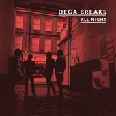 All Night - Single, Dega Breaks