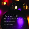 Christmas With the Westminster Choir, Westminster Choir