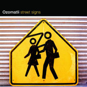 Street Signs, Ozomatli