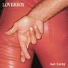 Get Lucky (Remastered), Loverboy