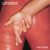 Get Lucky (Remastered), Loverboy
