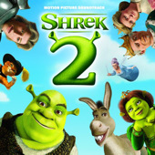 Shrek 2 (Soundtrack from the Motion Picture)