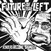 Fingers Become Thumbs - Single, Future of the Left