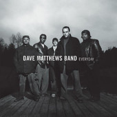 Everyday, Dave Matthews Band