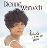 Friends Can Be Lovers, Dionne Warwick