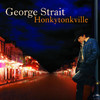 Honkytonkville, George Strait