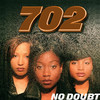 No Doubt, 702