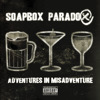 Adventures In Misadventure, Soapbox Paradox