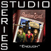 Enough (Studio Series Performance Track) - EP, BarlowGirl