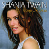 Come On Over (International Version), Shania Twain