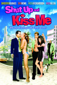 Shut Up and Kiss Me
