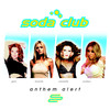 Anthem Alert, Soda Club