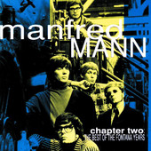 Chapter Two: The Best of the Fontana Years, Manfred Mann
