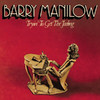 Tryin' to Get the Feeling, Barry Manilow