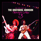 Strawberry Letter 23: The Very Best of the Brothers Johnson, The Brothers Johnson