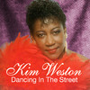 Dancing In the Street, Kim Weston