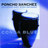 Conga Blue, Poncho Sanchez