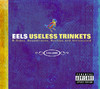 Useless Trinkets-B Sides, Soundtracks, Rarities and Unreleased 1996-2006 (Audio Version), Eels