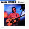 Discovery, Larry Carlton