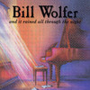 And It Rained All Through the Night, Bill Wolfer
