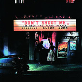 Don't Shoot Me I'm Only the Piano Player, Elton John