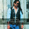 Ain't Ever Satisfied - The Steve Earle Collection, Steve Earle