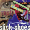 Rusty, Slick Shoes