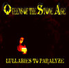 Lullabies to Paralyze, Queens of the Stone Age