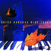 Blue Touch, Gregg Karukas