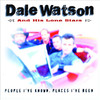 People I've Known, Places I've Been, Dale Watson