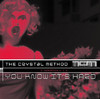 You Know It's Hard, The Crystal Method