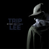If They Only Knew, Trip Lee