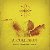 A Collision, David Crowder Band
